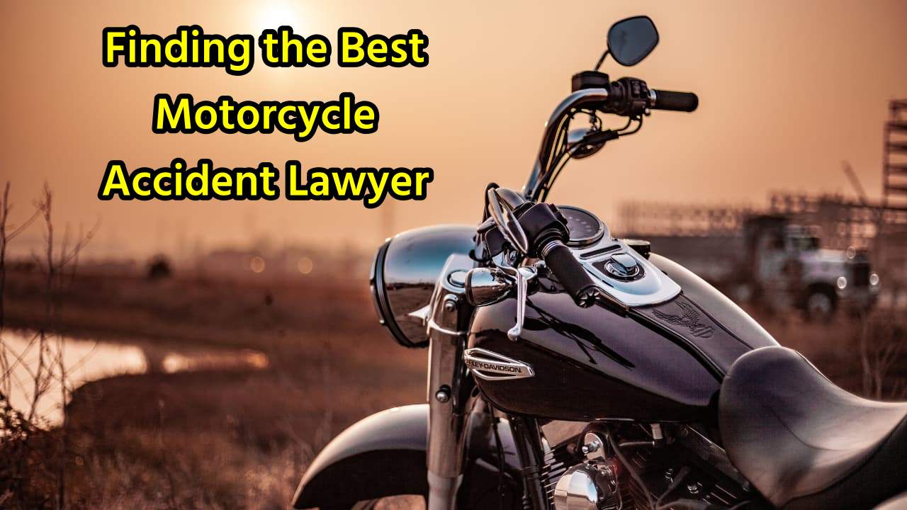 Finding the Best Motorcycle Accident Lawyer